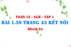 Bài 1.38 trang 43 Toán 12 tập 1 Kết nối tri thức
